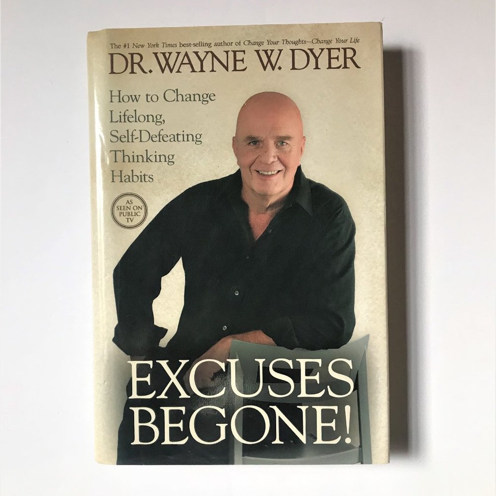Excuses Begone! by Dr. Wayne W. Dyer